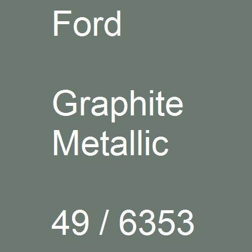 Ford, Graphite Metallic, 49 / 6353.